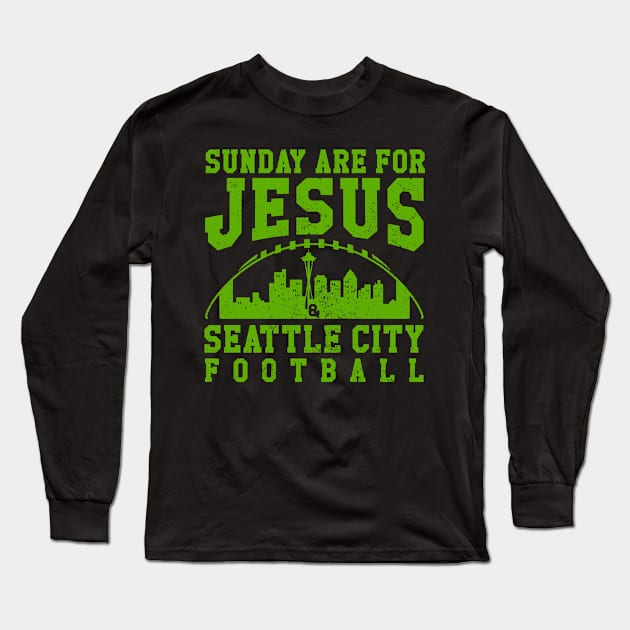 Sunday Are For Jesus And Seattle City Football Seattle Seahawks Football Long Sleeve T-Shirt by Nichole Joan Fransis Pringle